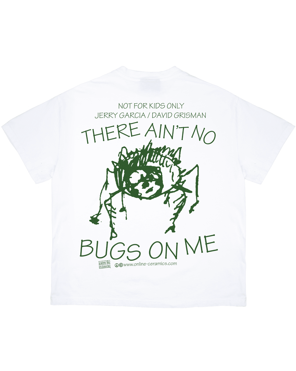 Ain't No Bugs On Me - White Tee