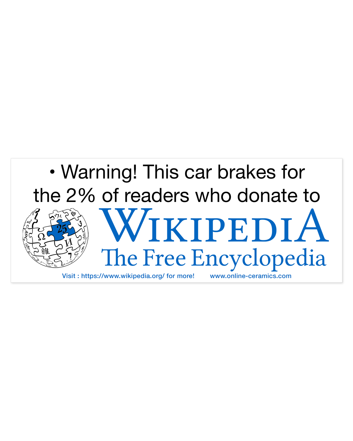 This Car Brakes for the 2% of Readers Who Donate to Wikipedia - Bumper Sticker