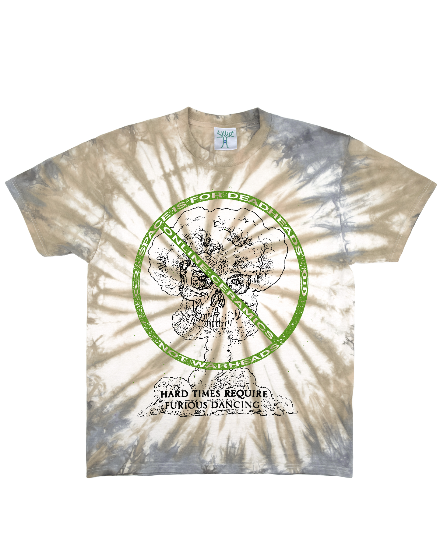 Hard Times Require Furious Dancing - Tie Dye Tee