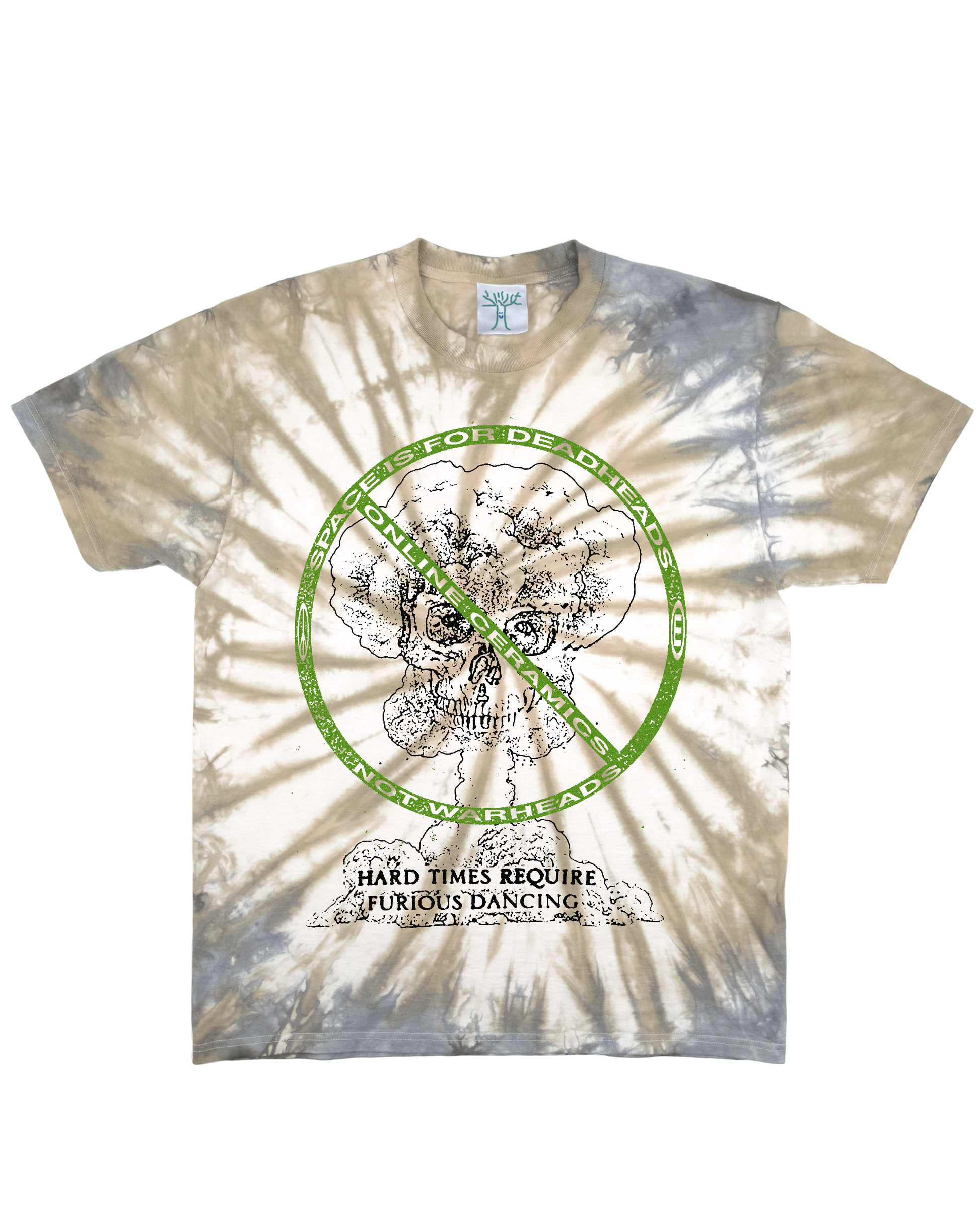 Hard Times Require Furious Dancing - Tie Dye Tee