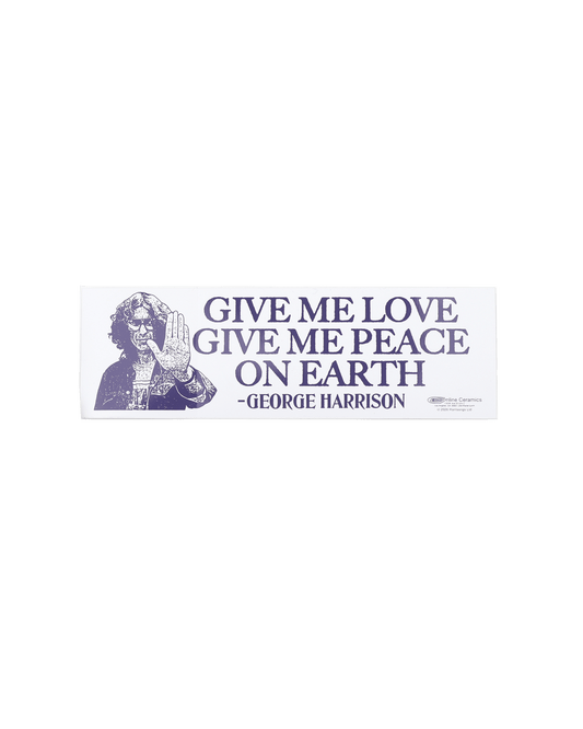 Give Me Love - Bumper Sticker