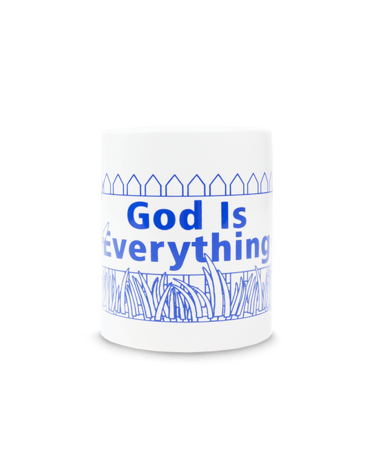 God Is Everything - Ceramic Mug