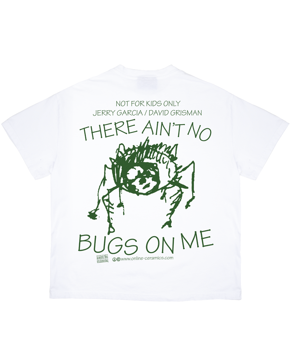 Ain't No Bugs On Me - White Tee