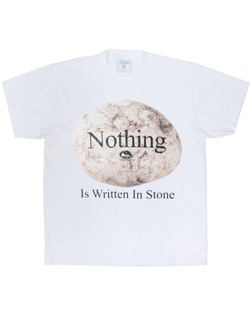 Nothing Is Written In Stone - White Tee