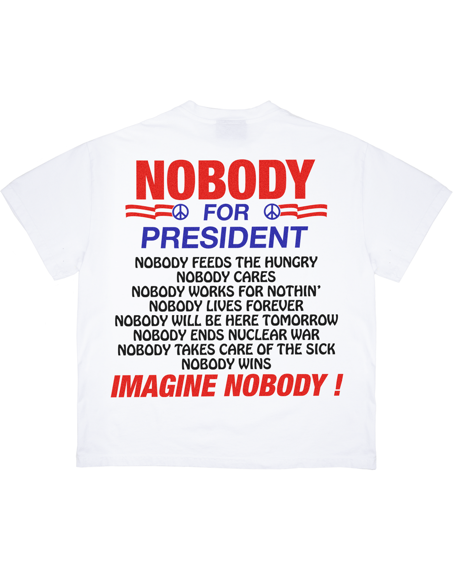 Nobody For President - White Tee
