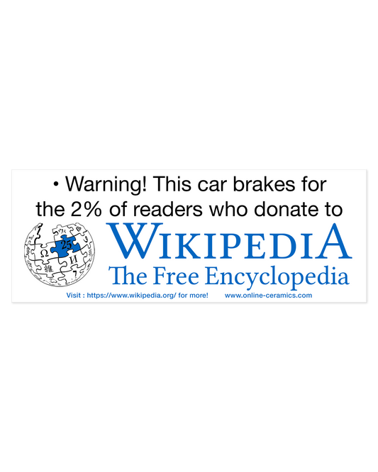 This Car Brakes for the 2% of Readers Who Donate to Wikipedia - Bumper Sticker